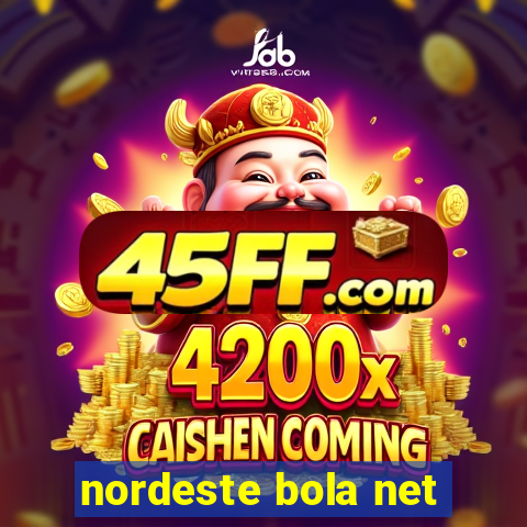 nordeste bola net